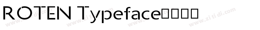 ROTEN Typeface字体转换